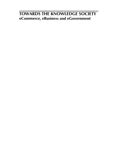 ﻿به سوی جامعه دانش: تجارت الکترونیکی ، تجارت الکترونیکی و دولت الکترونیکی دومین کنفرانس IFIP در تجارت الکترونیکی ، تجارت الکترونیکی ، دولت الکترونیکی (I3E 2002) 7 تا 9 اکتبر 2002 ، لیسبون ، پرتغال