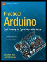 ﻿Arduino عملی: پروژه های جالب برای سخت افزار منبع باز
