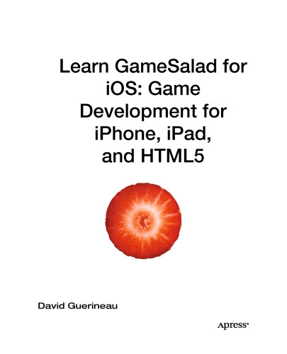 ﻿آموزش GameSalad برای iOS: توسعه بازی برای iPhone، iPad و HTML5