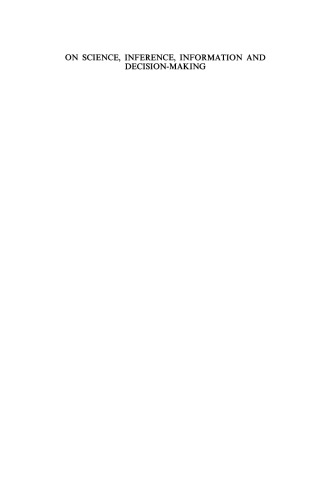 ﻿درباره علم ، استنباط ، اطلاعات و تصمیم گیری: مقاله های منتخب در فلسفه علم