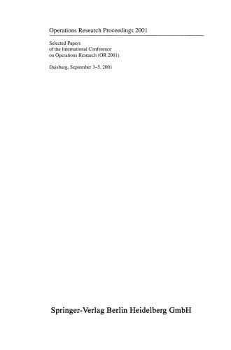 ﻿مجموعه مقالات تحقیقات عملیات 2001: مقالات برگزیده کنفرانس بین المللی تحقیقات عملیات (OR 2001) دویسبورگ، 3 تا 5 سپتامبر 2001