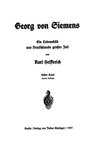 ﻿گئورگ فون زیمنس تصویری از زندگی از دوران اوج آلمان: جلد اول