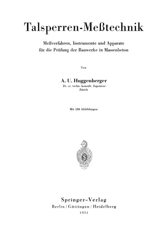 ﻿فن آوری اندازه گیری سد: روش های اندازه گیری، ابزار و دستگاه برای آزمایش سازه ها در بتن انبوه