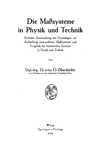 ﻿سیستم های اندازه گیری در فیزیک و فناوری: بررسی انتقادی مبانی راه اندازی صحیح سیستم های اندازه گیری و مقایسه سیستم های موجود در فیزیک و فناوری