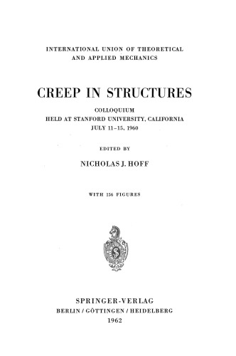﻿Creep in Structures: Colloquium در دانشگاه استنفورد، کالیفرنیا، 11 تا 15 ژوئیه، 1960 برگزار شد.