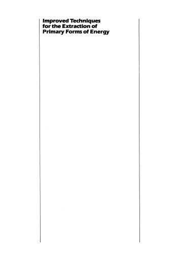 تکنیک های بهبود یافته برای استخراج اشکال اولیه انرژی: سمینار کمیسیون اقتصادی سازمان ملل متحد برای اروپا (وین 10-14 نوامبر 1980)