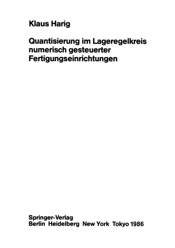 ﻿Quantisierung im Lageregelkreis numerisch gesteuerter Fertigungseinrichtungen