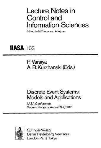 سیستم های رویداد گسسته: مدل ها و برنامه های کاربردی: کنفرانس IIASA Sopron ، مجارستان ، 3-7 آگوست 1987
