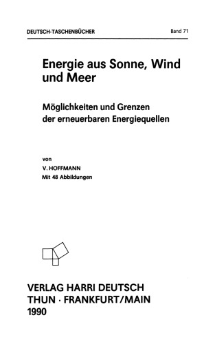 ﻿انرژی حاصل از خورشید، باد و دریا: امکانات و محدودیت‌های منابع انرژی تجدیدپذیر