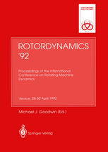 ﻿Rotordynamics ’92: مجموعه مقالات کنفرانس بین المللی Rotating Machine Dynamics Hotel des Bains، ونیز، 28-30 آوریل 1992