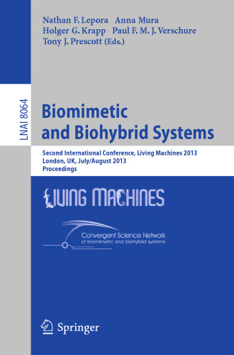 ﻿Biomimetic و Biohybrid Systems: Second Convention International، Living Machines 2013، London، UK، 29 جولای - 2 آگوست 2013. مجموعه مقالات