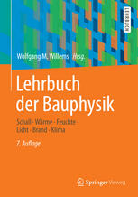 Lehrbuch der Bauphysik: Schall - Wärme - Feuchte - Licht - Brand - Klima