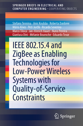 IEEE 802.15.4 و ZigBee به عنوان فناوری های توانمندی برای سیستم های بی سیم کم مصرف با محدودیت های کیفیت خدمات