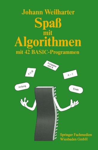 ﻿سرگرمی با الگوریتم ها: مقدمه ای بر برنامه نویسی ساخت یافته با 42 برنامه بیسیک