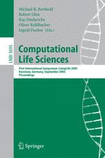 ﻿علوم زندگی محاسباتی: اولین سمپوزیوم بین المللی، CompLife 2005، کنستانز، آلمان، 25-27 سپتامبر 2005. مجموعه مقالات