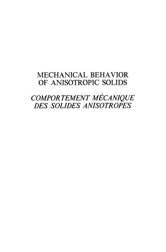 ﻿رفتار مکانیکی جامدات ناهمسانگرد / Comportment Méchanique des Solides Anisotropes: Proceedings of the Euromech Colloquium 115 Villard-de-Lans، 19–22 ژوئن 1979 / Colloque Euromech 115 Villard-de-Lans، 19-1929 juin