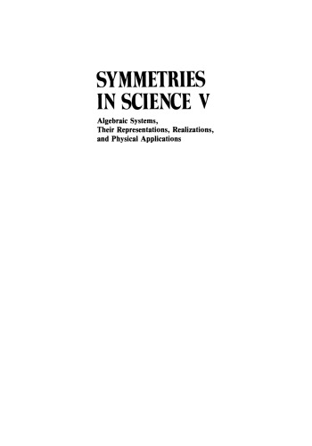 Symmetries در علوم V: سیستم های جبری، نمایندگی ها، تحقق ها و برنامه های فیزیکی آنها