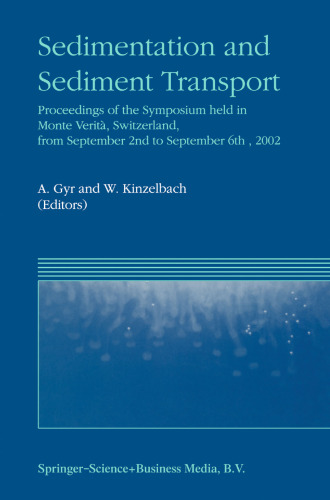 ﻿رسوب و انتقال رسوب: مجموعه مقالات سمپوزیوم برگزار شده در مونت وریتا، سوئیس، از 2 سپتامبر تا 6 سپتامبر 2002