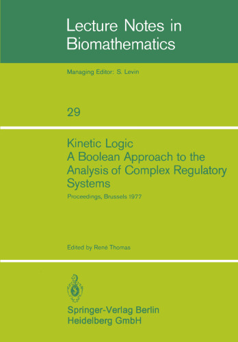 منطق سینتیکی یک رویکرد بولی به تجزیه و تحلیل سیستم های نظارتی پیچیده: مجموعه مقالات مربوط به دوره EMBO 