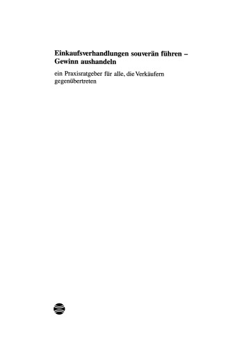 ﻿رهبری مذاکرات خرید با اطمینان - مذاکره برای سود: راهنمای عملی برای همه کسانی که با فروشندگان روبرو هستند