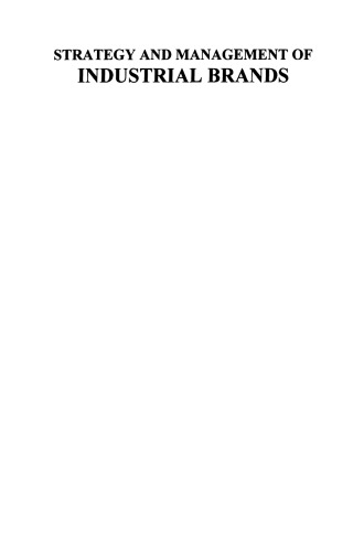 ﻿استراتژی و مدیریت برندهای صنعتی: محصولات و خدمات کسب و کار تا تجارت