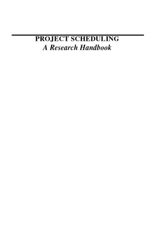 Project Scheduling: A Research Handbook