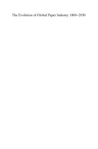 تکامل صنعت جهانی کاغذ 1800¬ – 2050: یک تحلیل تطبیقی