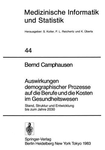 ﻿تأثیر فرآیندهای جمعیتی بر حرفه ها و هزینه ها در سیستم مراقبت های بهداشتی: وضعیت، ساختار و توسعه تا سال 2030