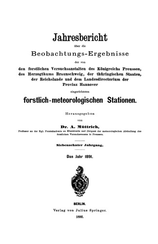 ﻿گزارش سالانه در مورد نتایج مشاهدات: ایستگاه های هواشناسی جنگلداری که توسط موسسات تحقیقات جنگلداری پادشاهی پروس، دوک نشین برانسویک، ایالت های تورینگن، رایشلاند و اداره ایالتی استان هانوفر راه اندازی شده اند.