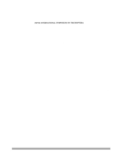 ﻿مجموعه مقالات پنجمین سمپوزیوم بین المللی Trichoptera: لیون، فرانسه 21-26 ژوئیه 1986