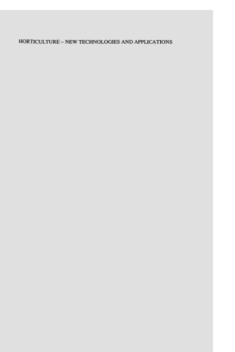 ﻿باغبانی - فناوری‌ها و کاربردهای جدید: مجموعه مقالات سمینار بین‌المللی مرزهای جدید در باغبانی، سازمان‌دهی شده توسط دانه‌های هیبرید هندوآمریکایی، بنگلور، هند، 25 تا 28 نوامبر 1990