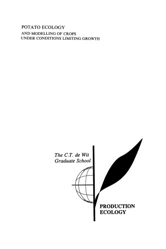 ﻿بوم‌شناسی سیب‌زمینی و مدل‌سازی محصولات تحت شرایط محدودکننده رشد: مجموعه مقالات دومین کنفرانس بین‌المللی مدل‌سازی سیب‌زمینی، برگزار شده در Wageningen 17-19 می، 1994