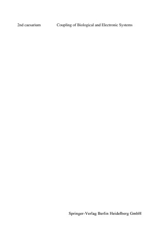 اتصال سیستم های بیولوژیکی و الکترونیکی: مجموعه مقالات سزارین دوم ، بن ، 1 تا 3 نوامبر ، 2000