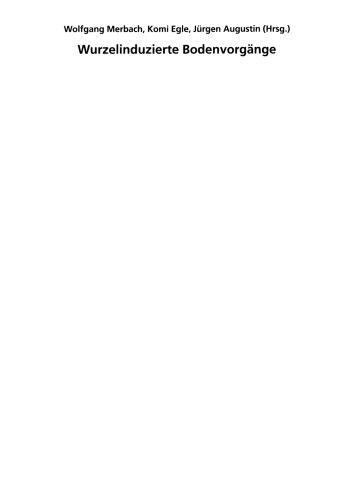 ﻿فرآیندهای خاک ناشی از ریشه: چهاردهمین سمینار Borkheid در مورد فیزیولوژی فیزیکی فضای ریشه