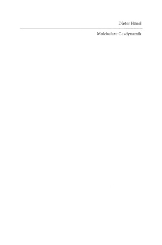 ﻿دینامیک گاز مولکولی: مقدمه ای بر نظریه جنبشی گازها و روشهای شبکه-بولتزمن