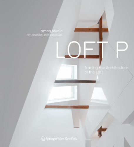 ﻿Loft P: Tracing the Architecture of Loft