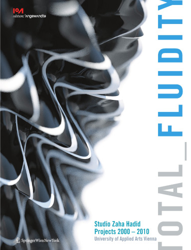 ﻿Total_Fluity: Studio Zaha Hadid Projects 2000-2010 دانشگاه هنرهای کاربردی وین