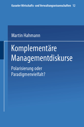 گفتمان های مدیریت تکمیلی: قطب بندی یا تنوع پارادایم ها؟