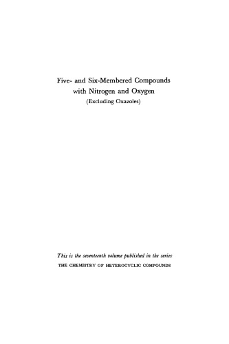 شیمی ترکیبات heterocyclic: ترکیبات پنج و شش عضو با نیتروژن و اکسیژن (به غیر از اگزازول ها)، جلد 17