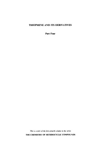 ﻿شیمی ترکیبات هتروسیکلیک: تیوفن و مشتقات آن، قسمت چهارم، جلد 44