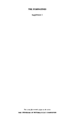 ﻿شیمی ترکیبات هتروسیکلیک: پیریدازین ها، ضمیمه 1، جلد 57