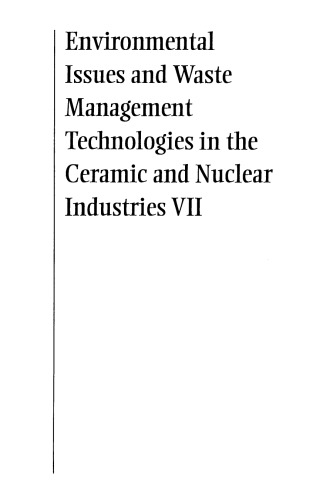 ﻿مسائل زیست محیطی و فناوری های مدیریت پسماند در صنایع سرامیک و هسته ای VII
