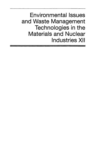 مسائل زیست محیطی و فن آوری های مدیریت زباله در مواد و صنایع هسته ای XII
