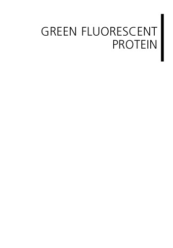 ﻿پروتئین فلورسنت سبز: خواص، کاربردها و پروتکل ها، جلد 47، ویرایش دوم