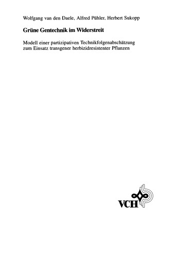 ﻿Grune Gentechnik im Widerstreit: Modell einer partizipativen Technikfolgenabschatzung zum Einsatz ترنس ژنر گیاهی زیستیدریستنتر Pflanzen