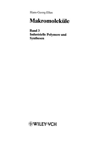 ﻿Makromolekule ، Band 3: Industrielle Polymere und Synthesen ، Sechste Auflage