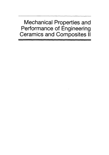 Mechanical Properties and Performance of Engineering Ceramics II: Ceramic Engineering and Science Proceedings, Volume 27, Issue 2