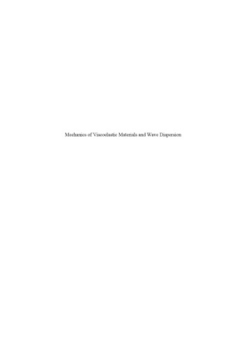 Mechanics of Viscoelastic Materials and Wave Dispersion