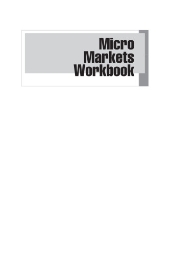 Micro Markets Workbook: A Market Structure Approach to Microeconomic Analysis