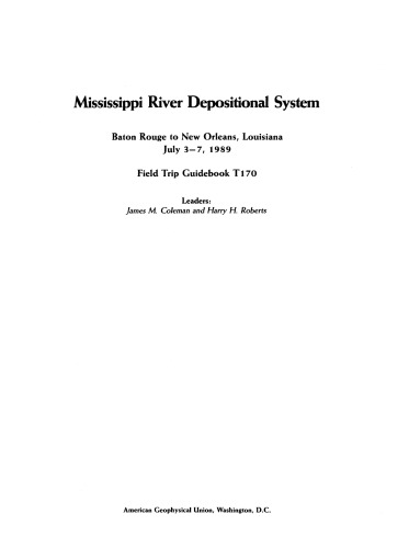 Mississippi River Depositional System: Baton Rouge to New Orleans, Louisiana July 3-7, 1989
